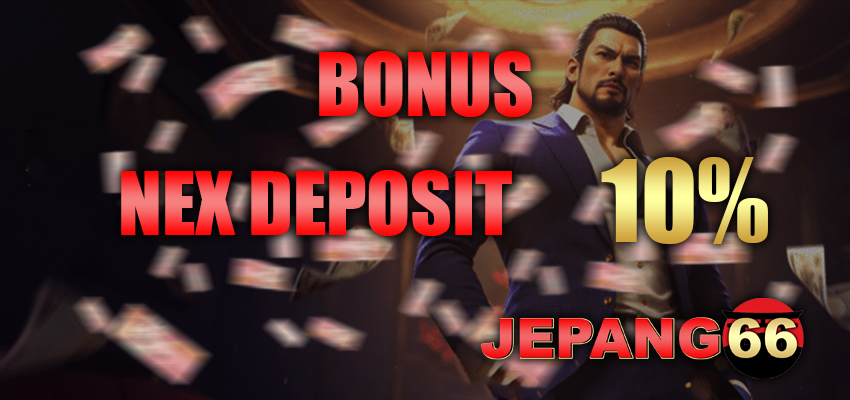BONUS NEXT DEPOSIT